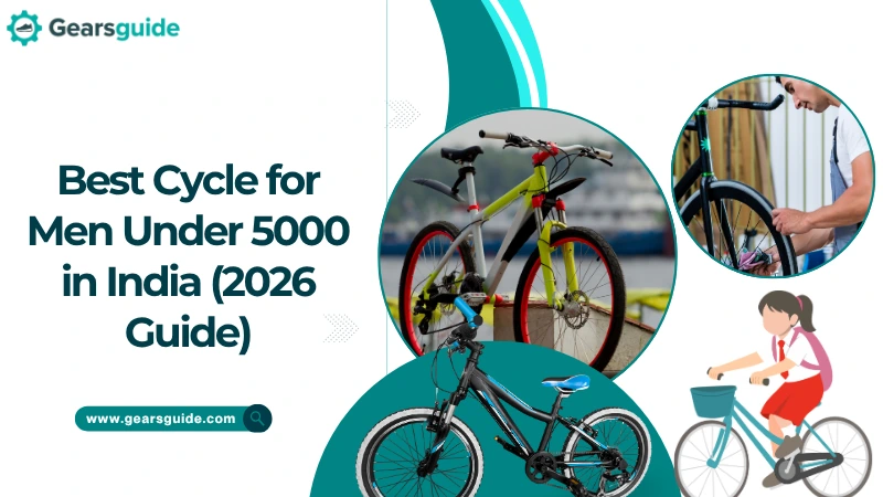 Best Cycle for Men Under 5000 in India (2026 Guide)