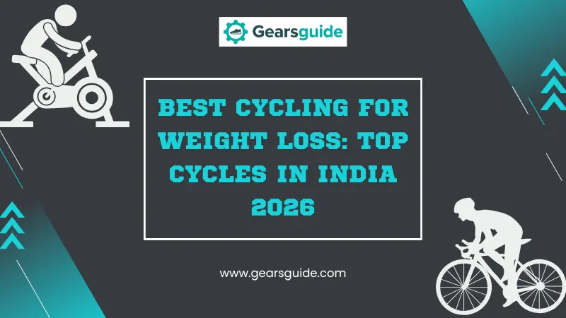 Best Cycling for Weight Loss: Top Cycles in India 2026