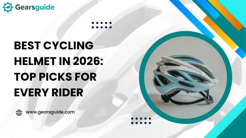 Best Cycling Helmet in 2026: Top Picks for Every Rider