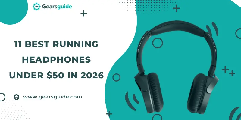 11 Best Running Headphones Under $50 in 2026