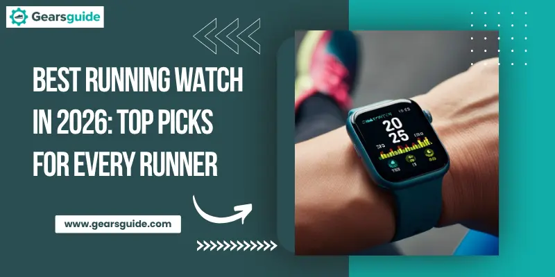 Best Running Watch in 2026: Top Picks for Every Runner