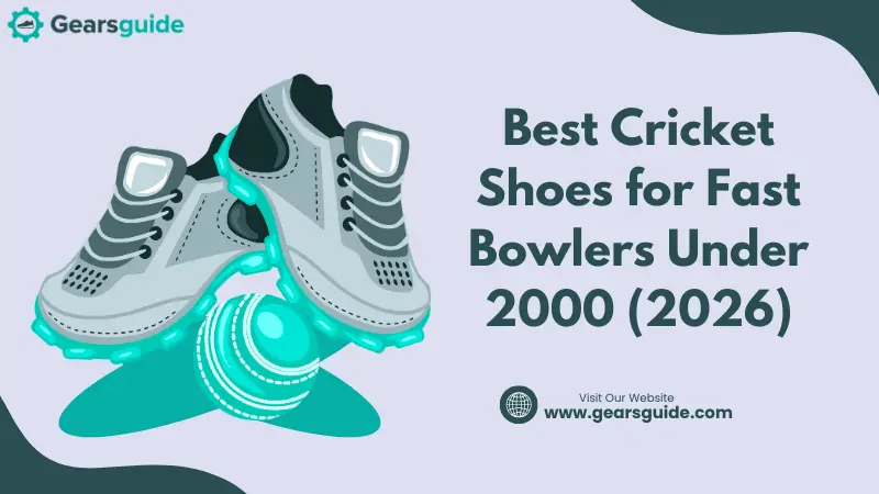 Best Cricket Shoes for Fast Bowlers Under 2000 (2026)