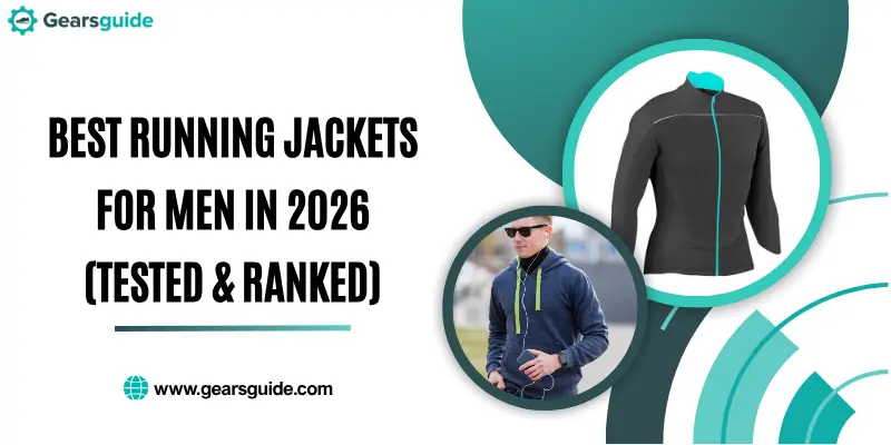 Best Running Jackets for Men in 2026 (Tested & Ranked)