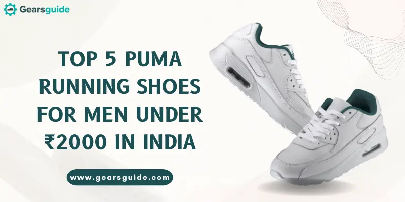 Top 5 Puma Running Shoes for Men Under ₹2000 in India