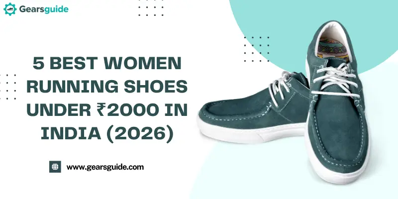 5 Best Women Running Shoes Under ₹2000 in India (2026)