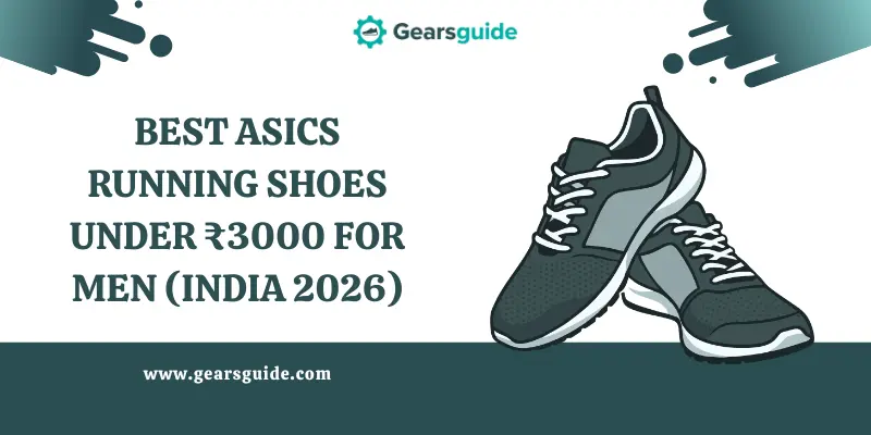Best ASICS Running Shoes Under ₹3000 for Men (India 2026)