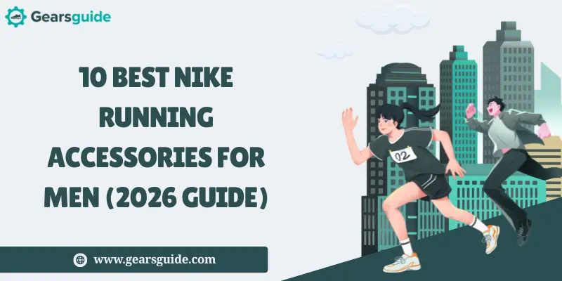 10 Best Nike Running Accessories for Men (2026 Guide)