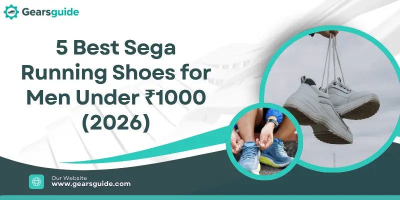 5 Best Sega Running Shoes for Men Under ₹1000 (2026)