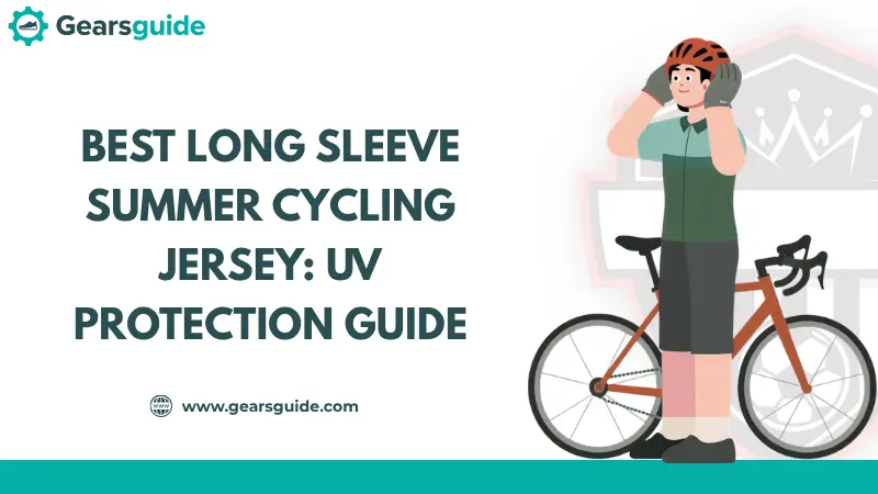 Best Long Sleeve Summer Cycling Jersey: UV Protection Guide