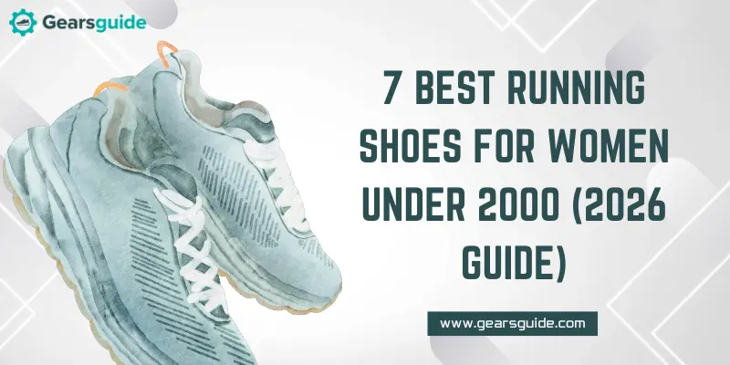 7 Best Running Shoes for Women Under 2000 (2026 Guide)