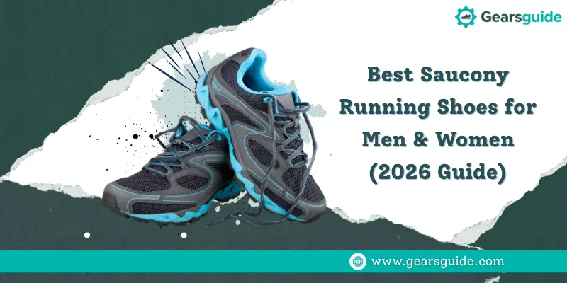 Best Saucony Running Shoes for Men & Women (2026 Guide)