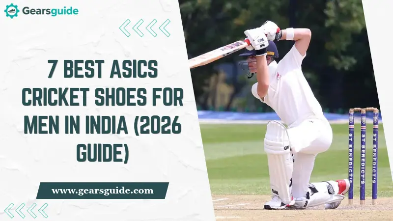 7 Best ASICS Cricket Shoes for Men in India (2026 Guide)