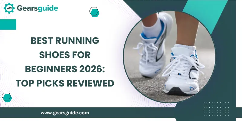 Best Running Shoes for Beginners 2026: Top Picks Reviewed