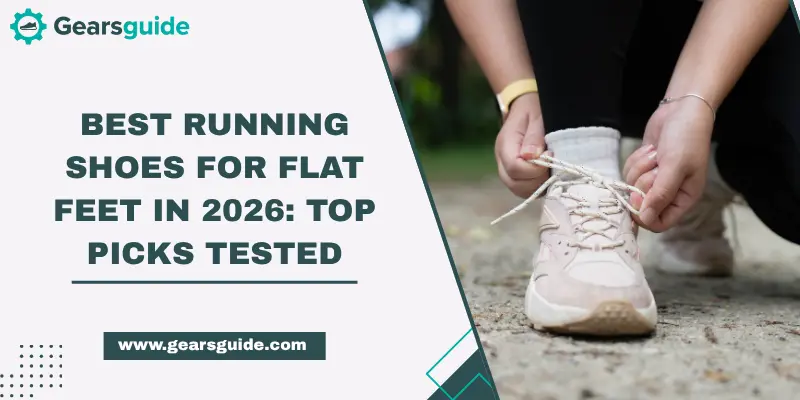 Best Running Shoes for Flat Feet in 2026: Top Picks Tested
