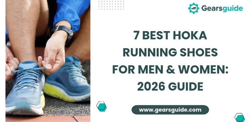 7 Best Hoka Running Shoes for Men & Women: 2026 Guide