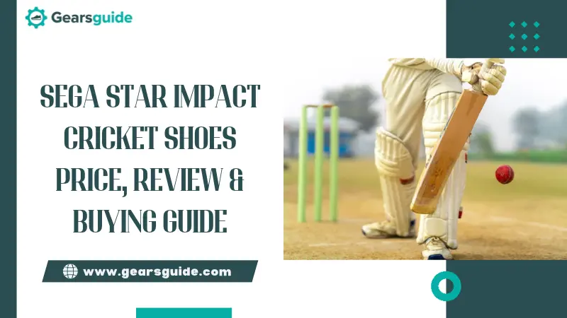 Sega Star Impact Cricket Shoes Price, Review & Buying Guide