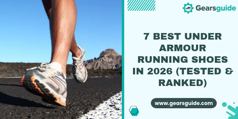 7 Best Under Armour Running Shoes in 2026 (Tested & Ranked)