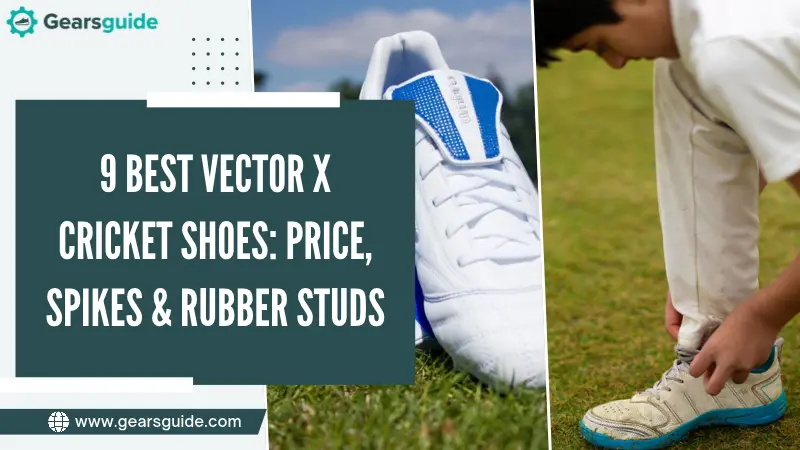 9 Best Vector X Cricket Shoes: Price, Spikes & Rubber Studs